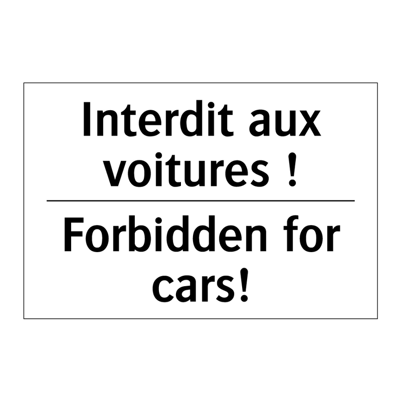 Interdit aux voitures ! - Forbidden for cars!