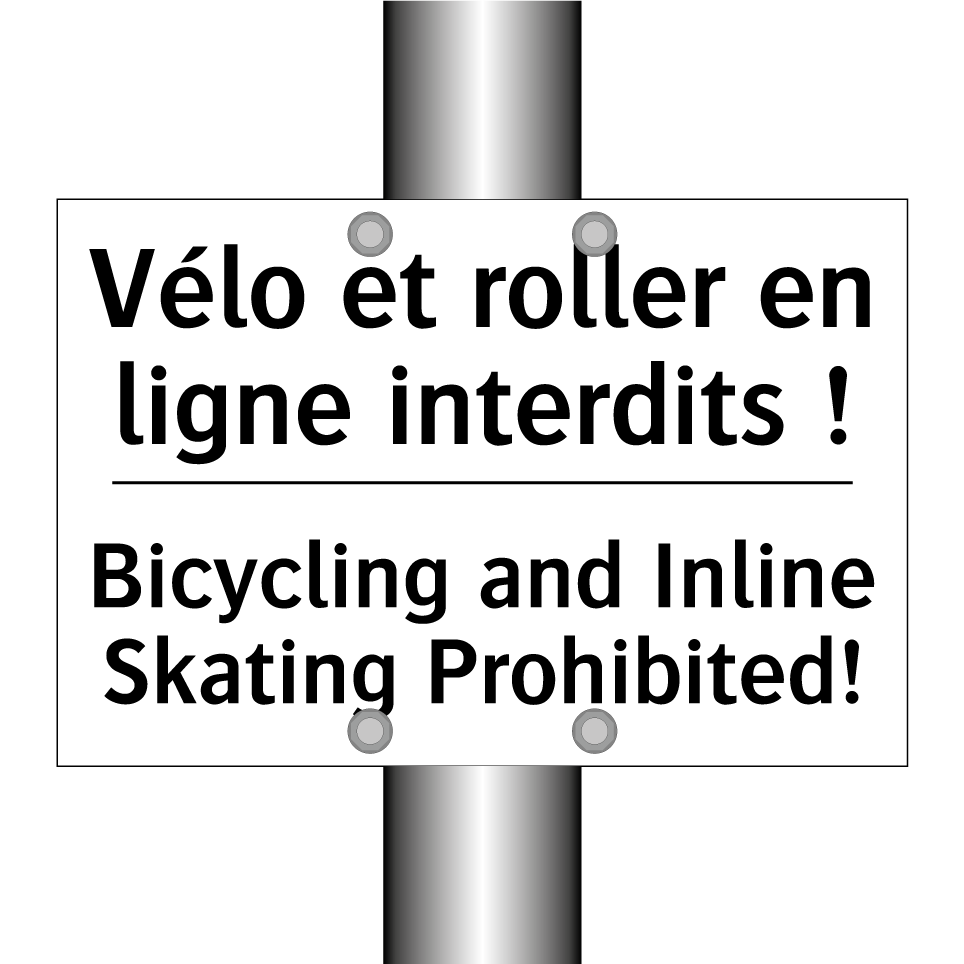 Vélo et roller en ligne interdits  /.../ - Bicycling and Inline Skating Prohibited! /.../