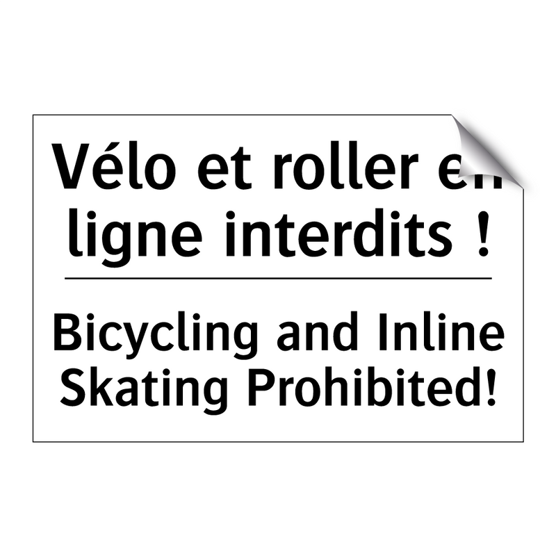 Vélo et roller en ligne interdits  /.../ - Bicycling and Inline Skating Prohibited! /.../