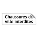 Chaussures de ville interdites