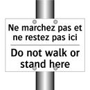 Ne marchez pas et ne restez pas  /.../ - Do not walk or stand here