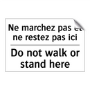 Ne marchez pas et ne restez pas  /.../ - Do not walk or stand here