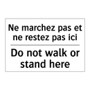 Ne marchez pas et ne restez pas  /.../ - Do not walk or stand here