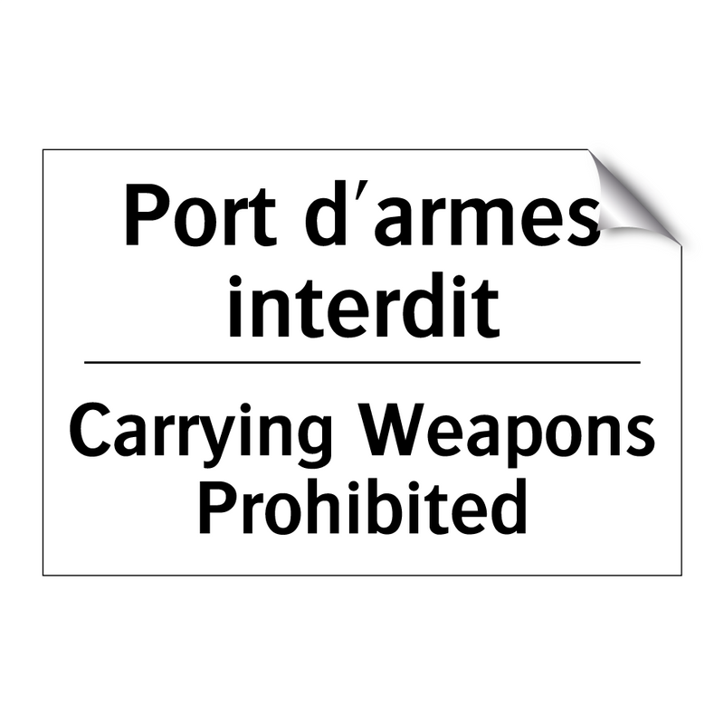 Port d'armes interdit - Carrying Weapons Prohibited