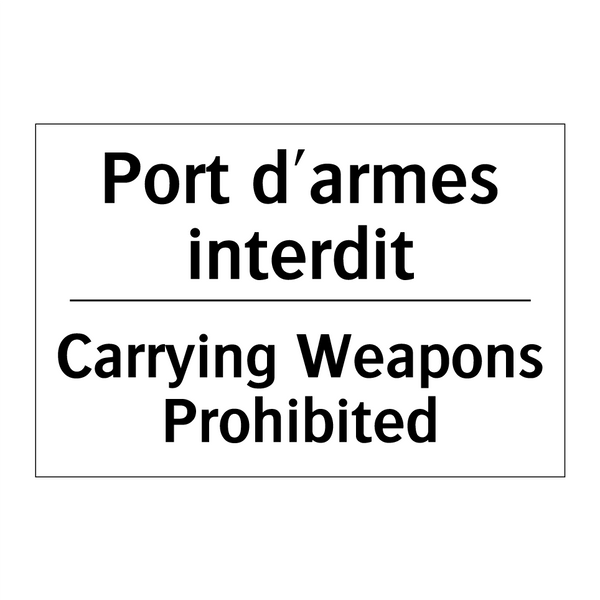 Port d'armes interdit - Carrying Weapons Prohibited
