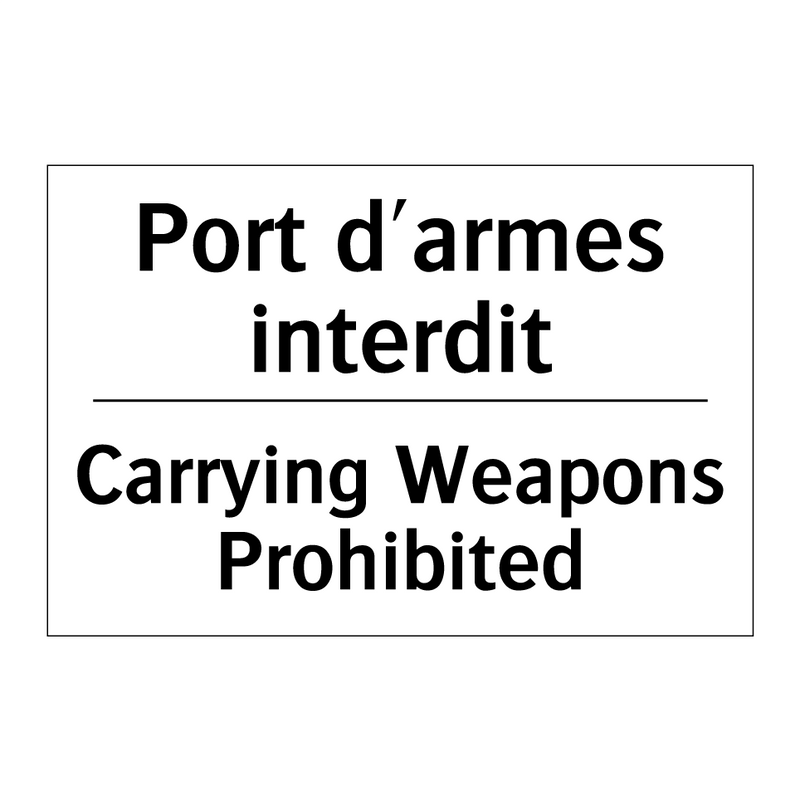 Port d'armes interdit - Carrying Weapons Prohibited