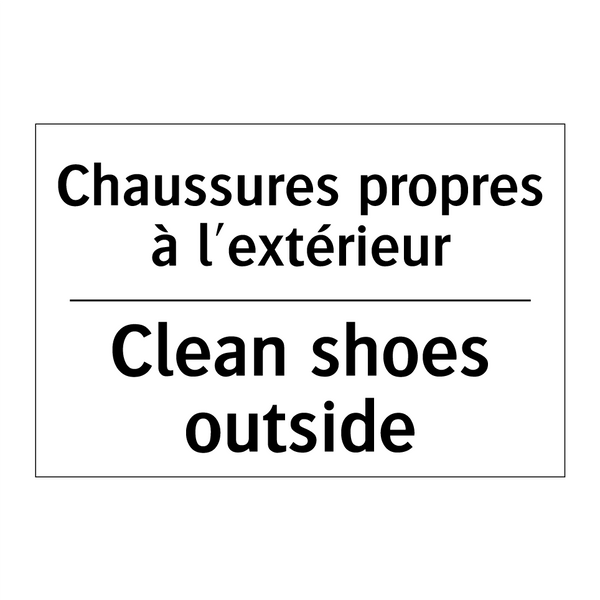Chaussures propres à l'extérieur /.../ - Clean shoes outside