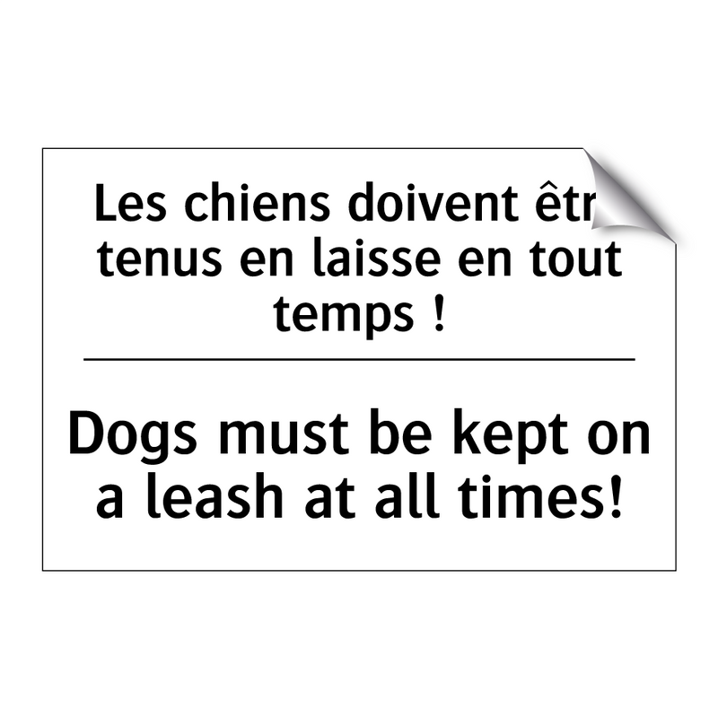 Les chiens doivent être tenus  /.../ - Dogs must be kept on a leash at  /.../