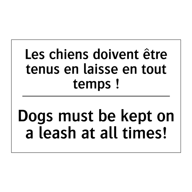 Les chiens doivent être tenus  /.../ - Dogs must be kept on a leash at  /.../