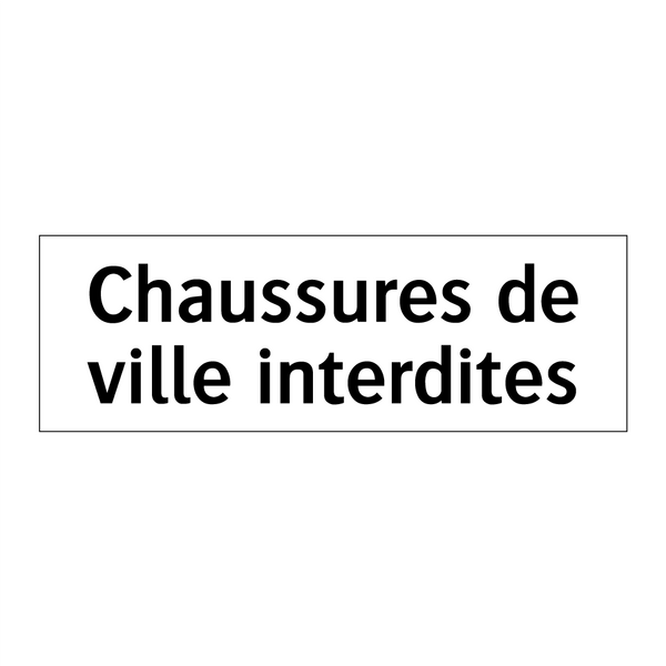 Chaussures de ville interdites