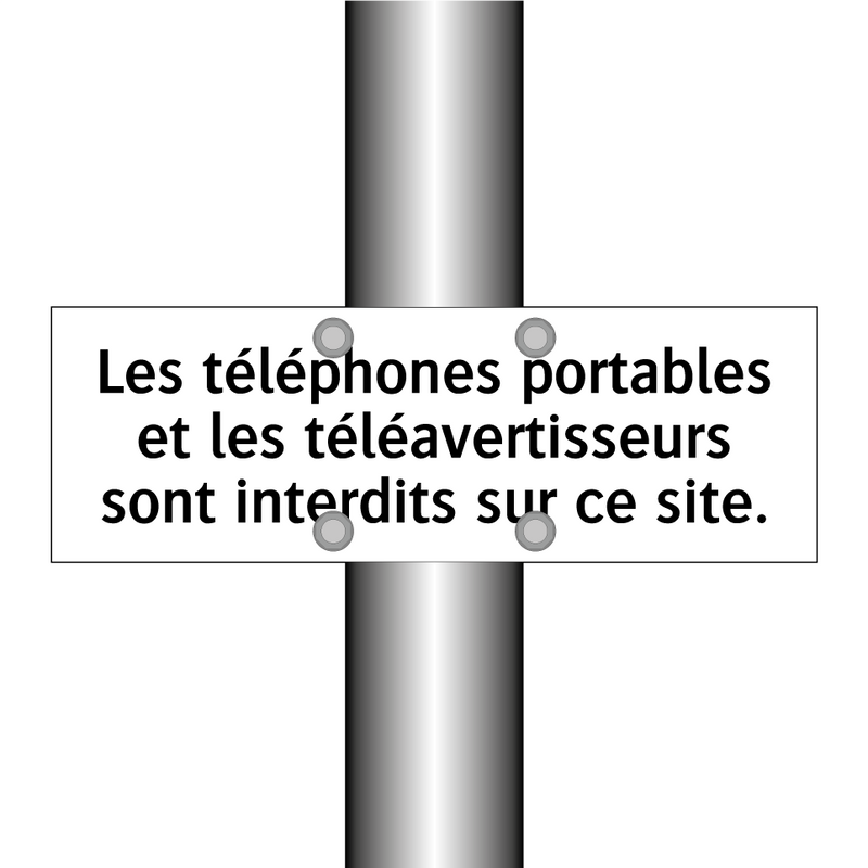 Les téléphones portables et les téléavertisseurs sont interdits sur ce site.