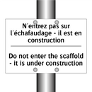 N'entrez pas sur l'échafaudage  /.../ - Do not enter the scaffold - it  /.../