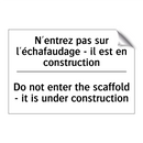 N'entrez pas sur l'échafaudage  /.../ - Do not enter the scaffold - it  /.../