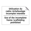 Utilisation du cadre/échafaudage  /.../ - Use of the incomplete frame/scaffolding  /.../