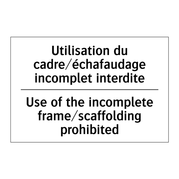 Utilisation du cadre/échafaudage  /.../ - Use of the incomplete frame/scaffolding  /.../