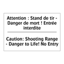 Attention : Stand de tir - Danger  /.../ - Caution: Shooting Range - Danger  /.../