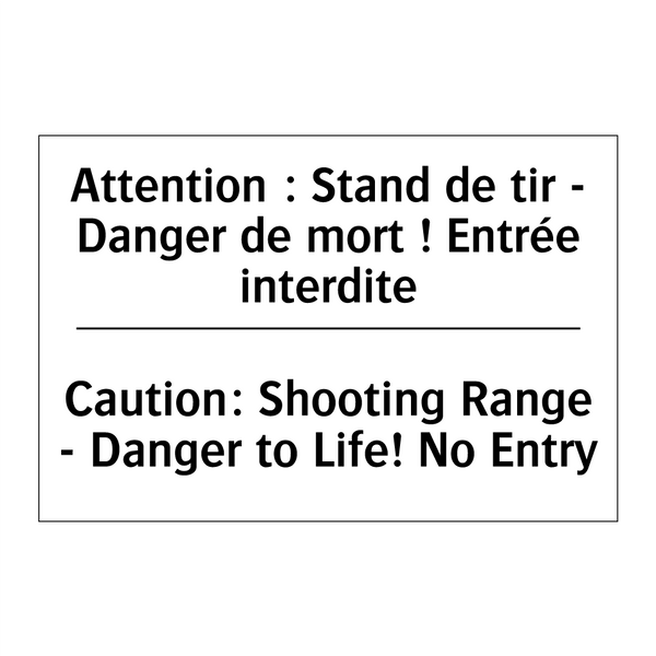 Attention : Stand de tir - Danger  /.../ - Caution: Shooting Range - Danger  /.../