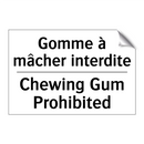Gomme à mâcher interdite - Chewing Gum Prohibited