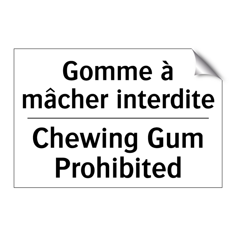 Gomme à mâcher interdite - Chewing Gum Prohibited