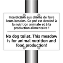 Interdiction aux chiens de faire  /.../ - No dog toilet. This meadow is  /.../