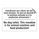 Interdiction aux chiens de faire  /.../ - No dog toilet. This meadow is  /.../