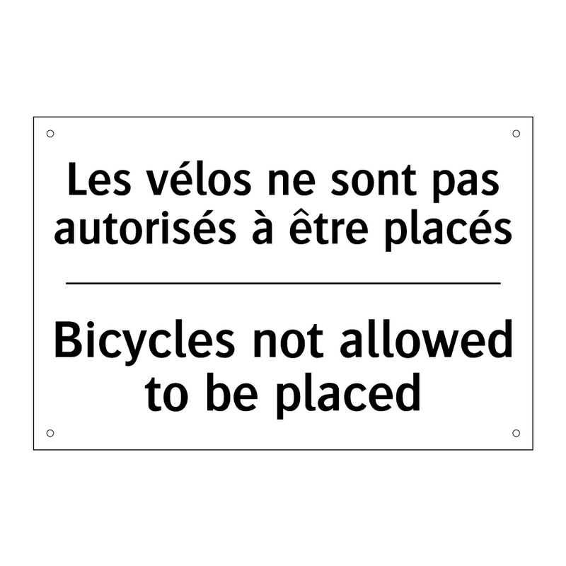 Les vélos ne sont pas autorisés  /.../ - Bicycles not allowed to be placed /.../