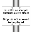 Les vélos ne sont pas autorisés  /.../ - Bicycles not allowed to be placed /.../