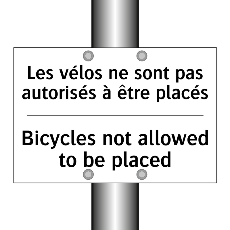 Les vélos ne sont pas autorisés  /.../ - Bicycles not allowed to be placed /.../