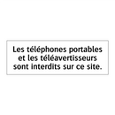 Les téléphones portables et les téléavertisseurs sont interdits sur ce site.