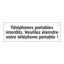 Téléphones portables interdits. Veuillez éteindre votre téléphone portable !