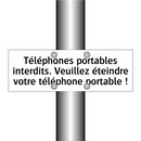 Téléphones portables interdits. Veuillez éteindre votre téléphone portable !