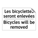 Les bicyclettes seront enlevées /.../ - Bicycles will be removed