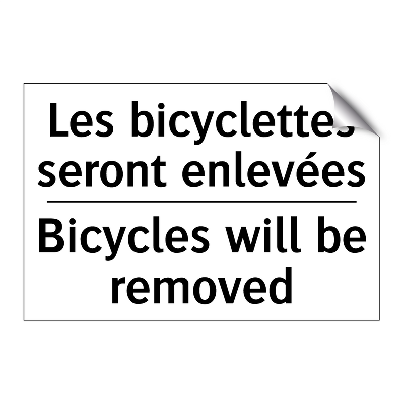 Les bicyclettes seront enlevées /.../ - Bicycles will be removed