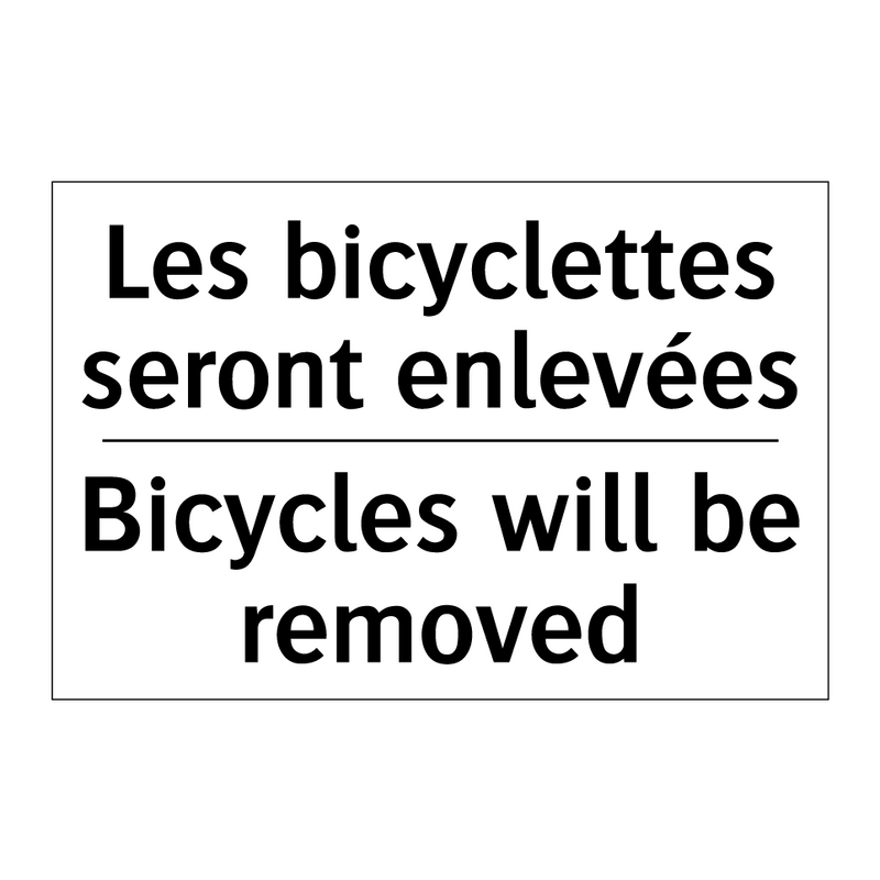 Les bicyclettes seront enlevées /.../ - Bicycles will be removed