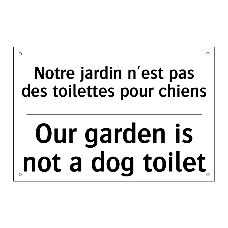 Notre jardin n'est pas des toilettes  /.../ - Our garden is not a dog toilet