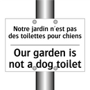 Notre jardin n'est pas des toilettes  /.../ - Our garden is not a dog toilet