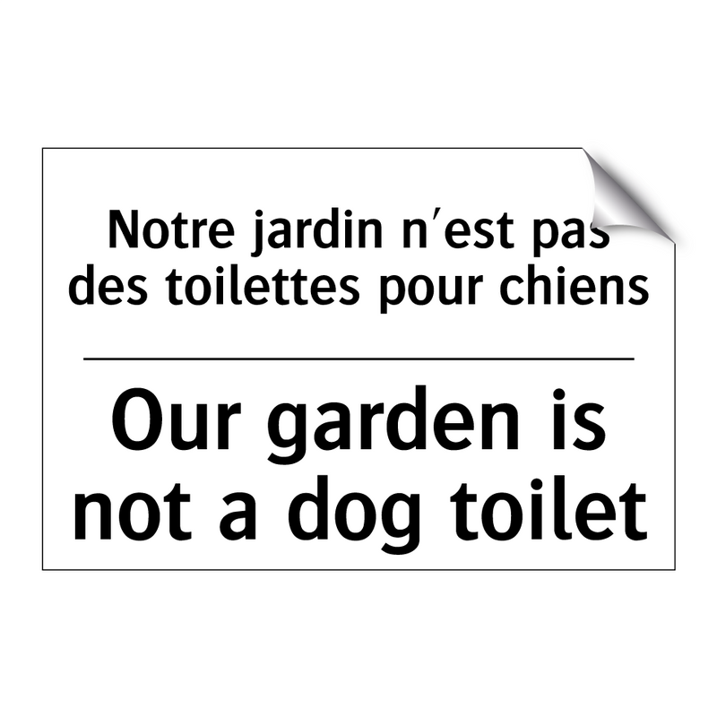 Notre jardin n'est pas des toilettes  /.../ - Our garden is not a dog toilet