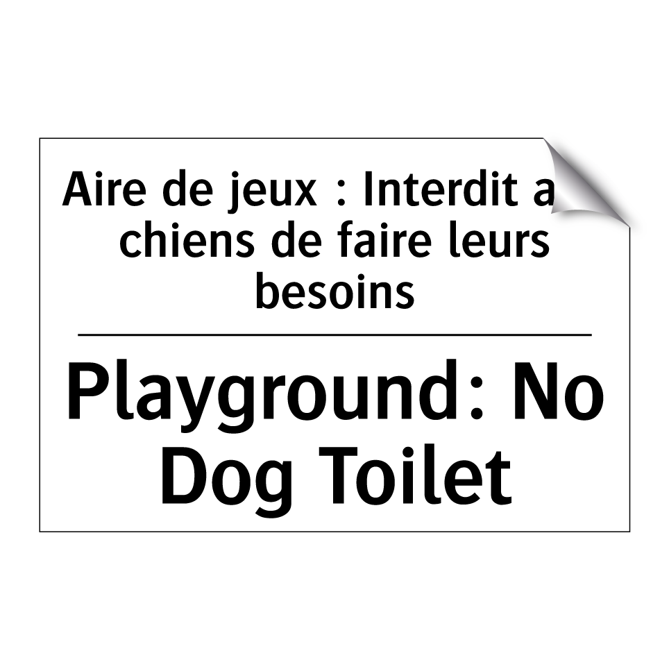 Aire de jeux : Interdit aux chiens  /.../ - Playground: No Dog Toilet