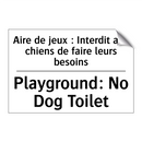 Aire de jeux : Interdit aux chiens  /.../ - Playground: No Dog Toilet