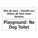 Aire de jeux : Interdit aux chiens  /.../ - Playground: No Dog Toilet