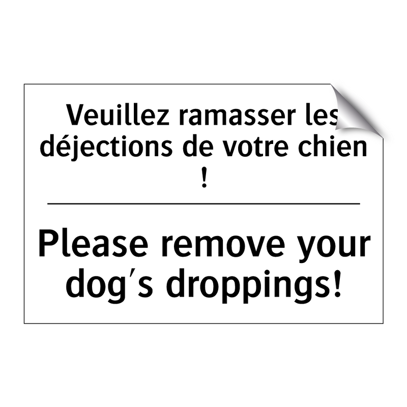 Veuillez ramasser les déjections  /.../ - Please remove your dog's droppings! /.../