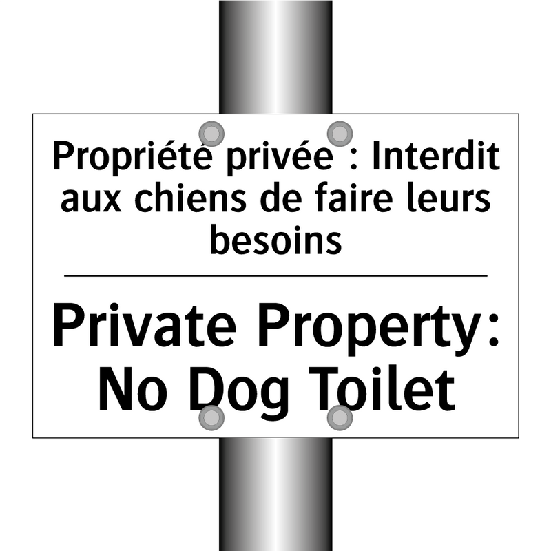 Propriété privée : Interdit aux  /.../ - Private Property: No Dog Toilet /.../