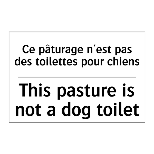 Ce pâturage n'est pas des toilettes  /.../ - This pasture is not a dog toilet /.../