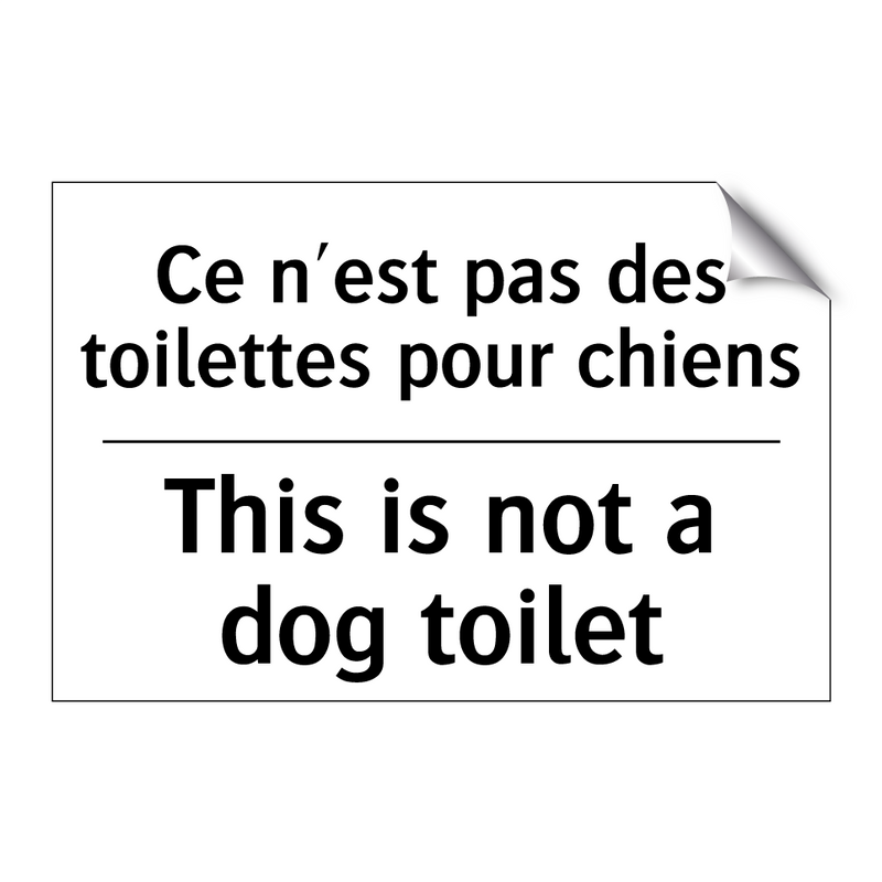 Ce n'est pas des toilettes pour  /.../ - This is not a dog toilet