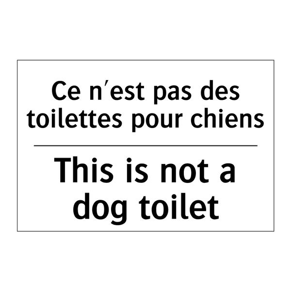 Ce n'est pas des toilettes pour  /.../ - This is not a dog toilet