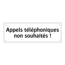 Appels téléphoniques non souhaités !