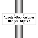 Appels téléphoniques non souhaités !