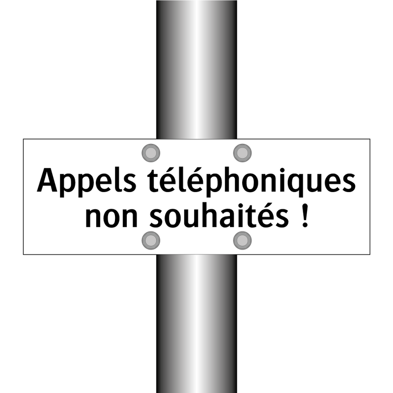 Appels téléphoniques non souhaités !