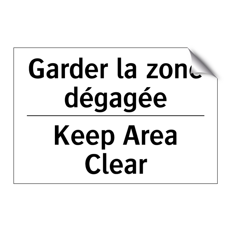 Garder la zone dégagée - Keep Area Clear