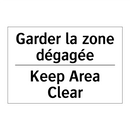 Garder la zone dégagée - Keep Area Clear